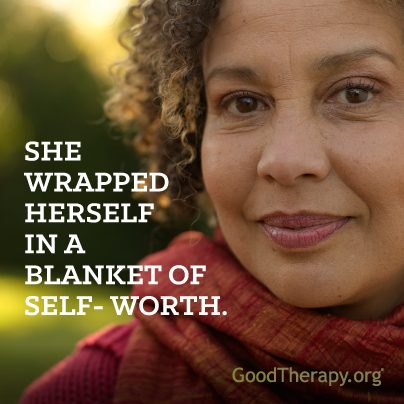 "She wrapped herself in a blanket of self-worth."