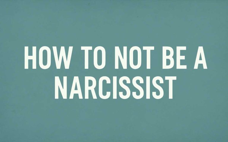 How to Not Be a Narcissist?