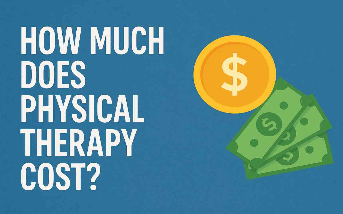 How Much Does Physical Therapy Cost?