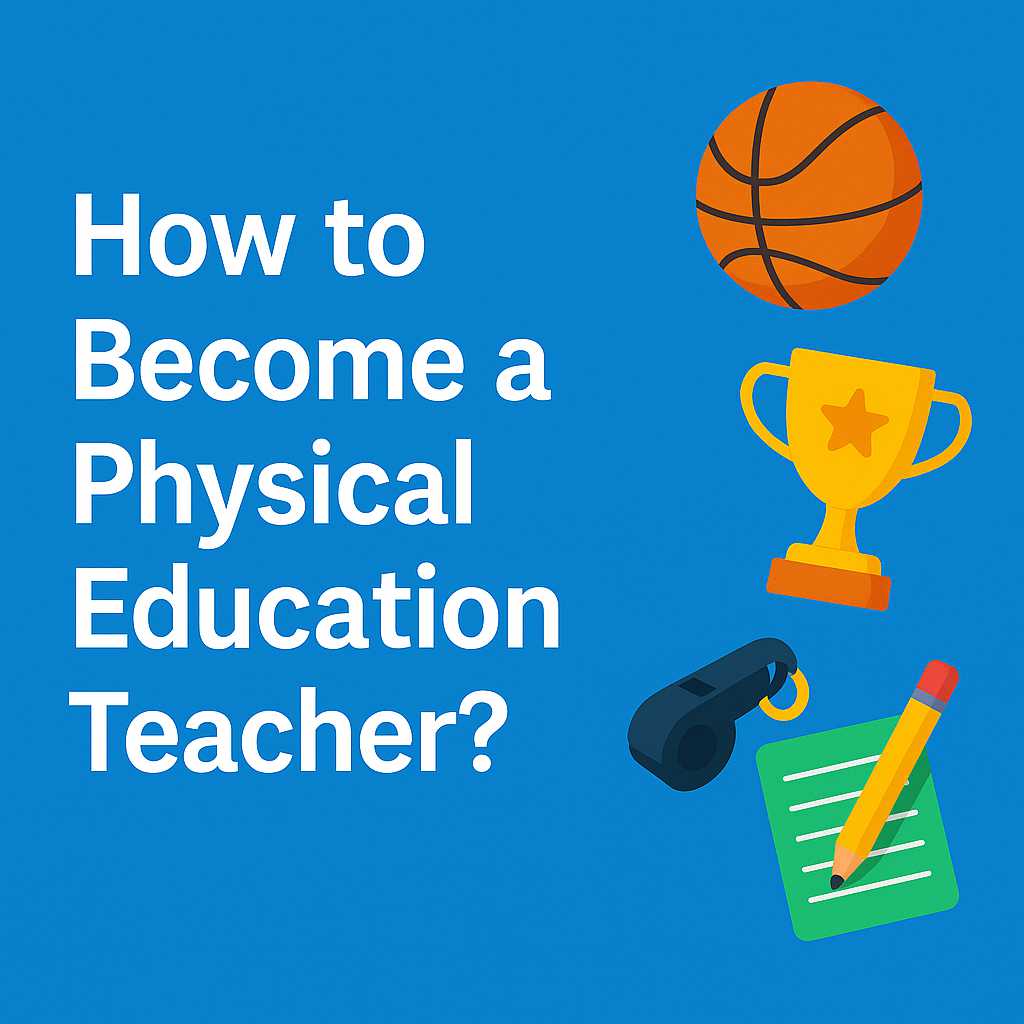How to Become a Physical Education Teacher?